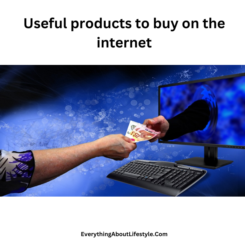 Useful products to buy on the internet